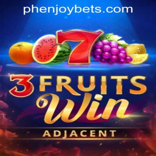 Exploring the Basics of 3FruitsWin at PHENJOY VIP Casino