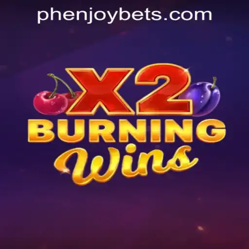 Exploring the Thrills of BurningWinsX2 at PHENJOY VIP Casino